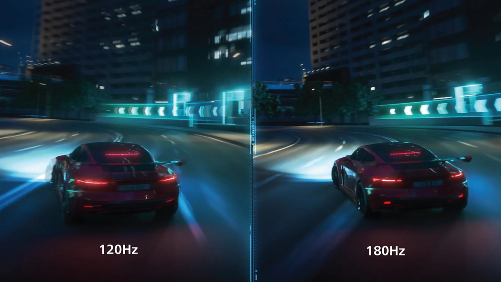 180 Hz refresh rates for ultra-smooth, brilliant images